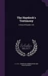 The Haydock's Testimony - A Story of Quaker Life
