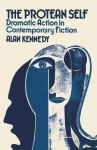 The Protean Self - Dramatic Action in Contemporary Fiction