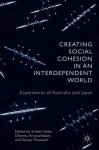 Creating Social Cohesion in an Interdependent World : Experiences of Australia and Japan