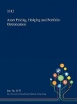 Asset Pricing, Hedging and Portfolio Optimization
