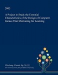 A Project to Study the Essential Characteristics of the Design of Computer Games That Motivating for Learning