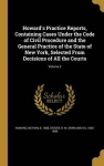 Howard's Practice Reports, Containing Cases Under the Code of Civil Procedure and the General Practice of the State of New York,