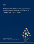 An Exploratory Study on the Application of the Social Goals Model in Group Work in Children and Youth Centers