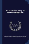 Handbook for Heating and Ventilating Engineers
