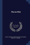 The ice Pilot