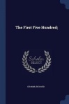 The First Five Hundred;