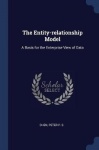 The Entity-relationship Model: A Basis for the Enterprise View of Data