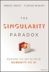 The Singularity Paradox - Bridging the Gap Between Humanity and AI