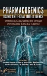 Pharmacogenomics Using Artificial Intelligence - Optimizing Drug Response through Personalized Genomic Analysis