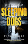 Sleeping Dogs - The new must-read thriller from the bestselling author of Firewatching