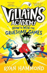 How to Win the Gruesome Games