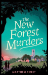 The New Forest Murders - A page-turning wartime murder mystery, from the co-writer of the hit TV series Bookish