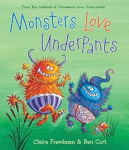 Monsters Love Underpants - A laugh-out-loud monster picture book, perfect for Halloween
