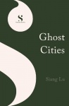 Ghost Cities - 'As beautiful as it is honest as it is funny' Guardian