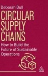 Circular Supply Chains - How to Build the Future of Sustainable Operations
