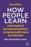 How People Learn - A New Model of Learning and Cognition