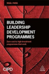 Building Leadership Development Programmes - Zero-Cost to High-Investment Programmes that Work