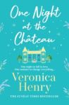 One Night at the Château - Escape to Provence with the stunningly feel-good and romantic new story from the bestselling author!