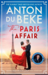 The Paris Affair - Escape with the uplifting, romantic new book from Strictly Come Dancing star Anton Du Beke