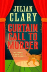 Curtain Call to Murder - The brand-new, laugh-out-loud murder mystery series from national treasure Julian Clary