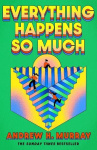 Everything Happens So Much
