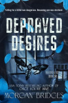 Depraved Desires - The stalker dark romance readers can't get enough of