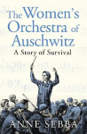 The Women’s Orchestra of Auschwitz - A Story of Survival