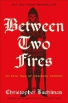 Between Two Fires - Discover the ‘beautiful nightmare’ (Victoria Aveyard) and overnight Sunday Times bestseller medieval horror 