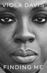 Finding Me - The moving and deeply personal memoir from Viola Davis, an instant no.1 Sunday Times bestseller