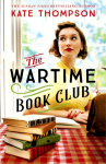 The Wartime Book Club - a gripping and heart-warming new story of love, bravery and resistance in WW2, inspired by a true story
