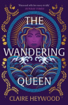 The Wandering Queen - An enchanting feminist retelling of the story of fierce Queen Dido and her tragic love affair with Prince 