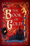 The Book of Gold - the first magical book heist novel in the Feral Gods trilogy