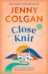 Close Knit - the brilliant new, feel-good love story about the joy of knitting, community and love!
