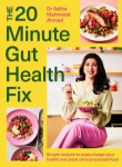 The 20-Minute Gut Health Fix - Simple recipes to supercharge your health and avoid ultra-processed food from the SUNDAY TIMES BE