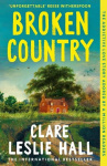 Broken Country - 'I stayed up until 4am to finish it, something I haven't done in years' Florence Knapp, author of THE NAMES