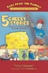 5 Cheesy Stories - About Friendship, Bravery, Bullying, and More