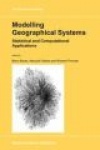 Modelling Geographical Systems - Statistical and Computational Applications
