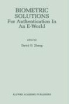 Biometric Solutions - For Authentication in an E-World