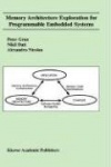 Memory Architecture Exploration for Programmable Embedded Systems