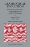 Grammatical Evolution - Evolutionary Automatic Programming in an Arbitrary Language