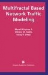 Multifractal Based Network Traffic Modeling
