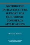 Distributed Infrastructure Support for Electronic Commerce Applications