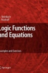 Logic Functions and Equations : Examples and Exercises