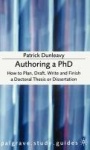 Authoring a PhD - How to Plan, Draft, Write and Finish a Doctoral Thesis or Dissertation