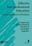 Effective Interprofessional Education - Development, Delivery, and Evaluation