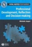 Professional Development, Reflection and Decision-making for Nurses