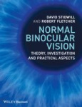 Normal Binocular Vision - Theory, Investigation and Practical Aspects