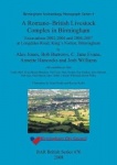 A Romano-British livestock complex in Birmingham - Excavations 2002-2004 and 2006-2007 at Longdales Road, King's Norton, Birming