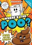 Where's the Poo? - A Comic Book Story: Poos on the Loose - Book 1