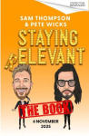 Staying Relevant - The Book - the uproarious Sunday Times bestseller and a perfect gift for fans of Pete and Sam